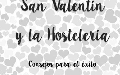 San Valentín y la hostelería. Consejos para el éxito.